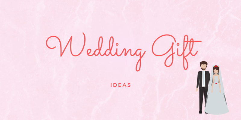 Wedding Gift Ideas: Here are some suggestions to shop